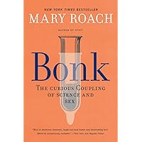 Bonk: The Curious Coupling of Science and Sex