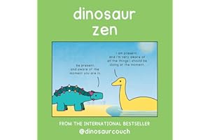 Dinosaur Zen: The new book from international and The Sunday Times bestsellers Dinosaurcouch, creators of Dinosaur Therapy