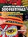Around the World in 500 Festivals: The Essential Guide to Customs & Culture (Culture Smart!)