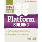 Ultimate Guide to Platform Building
