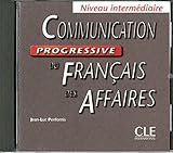 Communication Progressive du Francais des Affaires Audio CD (French Edition) by Jean-Luc Penfornis ( by 