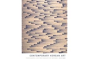 Contemporary Korean Art: Tansaekhwa and the Urgency of Method