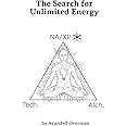 The Search for Unlimited Energy