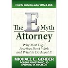 The E-Myth Attorney: Why Most Legal Practices Don't Work and What to Do About It