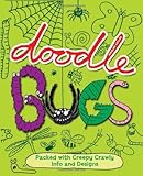 Doodle Bugs: Packed with Creepy Crawly Info and Designs, Books Central