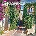 La Provence 2020 12 x 12 Inch Monthly Square Wall Calendar, Scenic Travel Europe France (English, Spanish and French Edition)