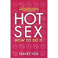 Hot Sex: How to Do It