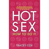 Hot Sex: How to Do It
