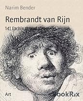 Rembrandt van Rijn: 141 Etchings and Drawings