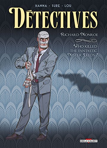 Download Détectives T02: Richard Monroe - Who killed the fantastic Mister Leeds ?