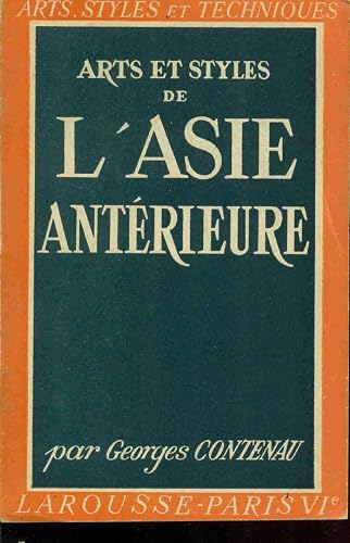 Download Arts et styles de l'Asie antérieure : D'Alexandre le Grand à l'Islam (Arts, styles et techniques) PDF