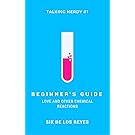 Beginner's Guide: Love and Other Chemical Reactions (Talking Nerdy Book 1)