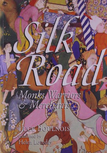 Silk Road: Monks, Warriors & Merchants