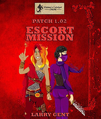 Escort Mission (Vörissa's Catalyst Online) by Larry Gent