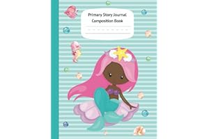 Mermaid Aril Primary Story Journal Composition Book: Grade Level K-2 Draw and Write, Dotted Midline Creative Picture Notebook Early Childhood to ... Series) (African American Mermaids)