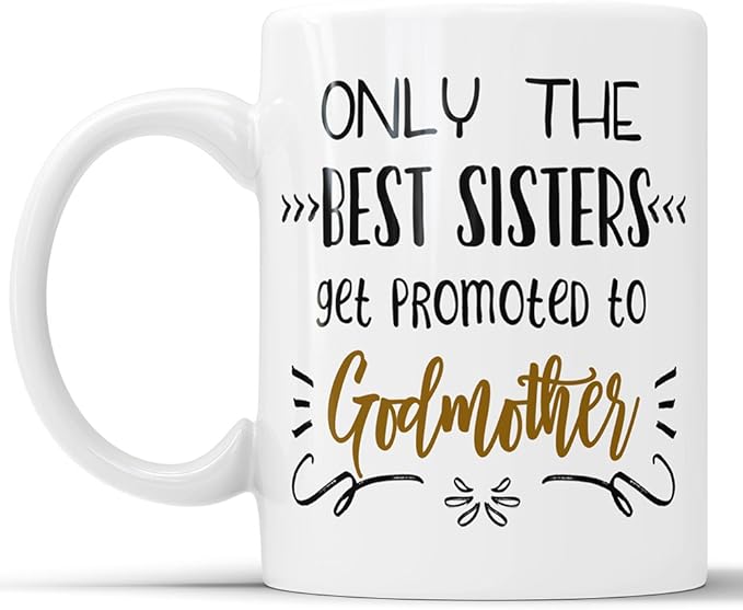 Download Amazon Com Only The Best Sisters Get Promoted To Godmother Godmother Gift Baptism Gift Baptism Gifts For Godparents New Godmother Announcement 11 Oz Kitchen Dining