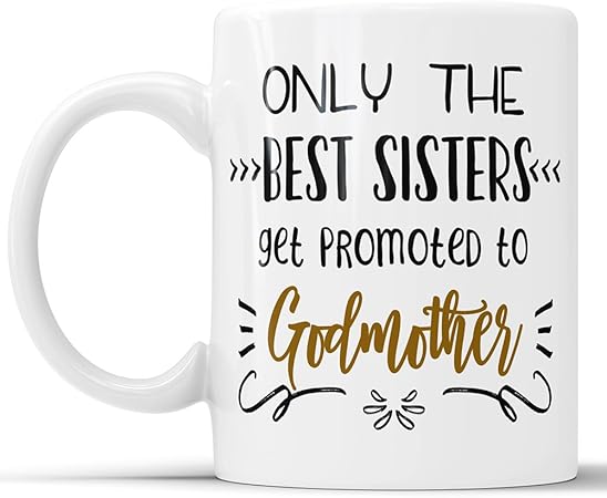 Amazon Com Only The Best Sisters Get Promoted To Godmother Godmother Gift Baptism Gift Baptism Gifts For Godparents New Godmother Announcement 11 Oz Kitchen Dining