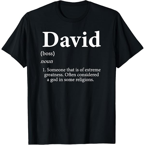 Amazon.com: David Is The Best Funny Name Definition Dave David T