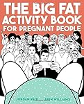 The Big Fat Activity Book for Pregnant People