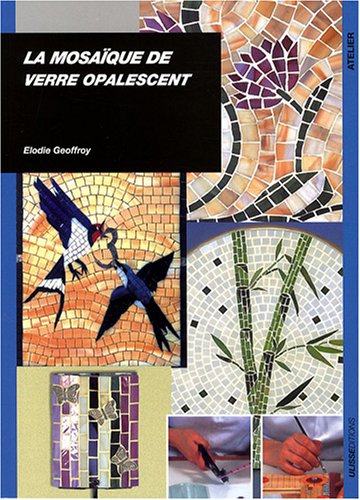 La  mosaïque de verre opalescent