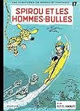 Spirou et Fantasio - Tome 17 - SPIROU ET LES HOMMES-BULLES (French Edition) by