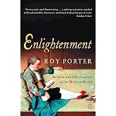 Enlightenment: Britain and the Creation of the Modern World