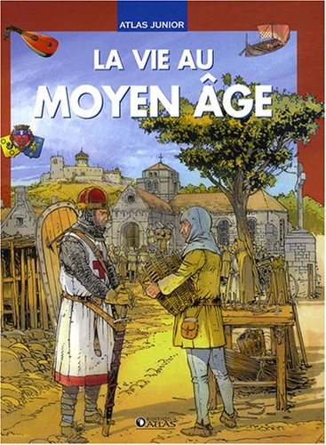 La  vie au Moyen âge
