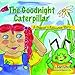 The Goodnight Caterpillar: A Children's Relaxation Story to improve sleep, manage stress, anxiety, anger (Indigo Dreams)