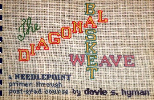 THE DIAGONAL BASKET WEAVE A Needlepoint Necessity by Davie Hyman (Spiral-bound)