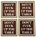 Don't F Up The Table Wood Absorbent Drink Coasters - Great Housewarming Item - Passive Aggressive - Funny Coaster - Made in USA Set of 4 (Brown)