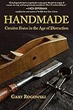 Handmade: Creative Focus in the Age of Distraction