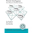 Swarm Intelligence: From Natural to Artificial Systems (Santa Fe Institute Studies on the Sciences of Complexity)