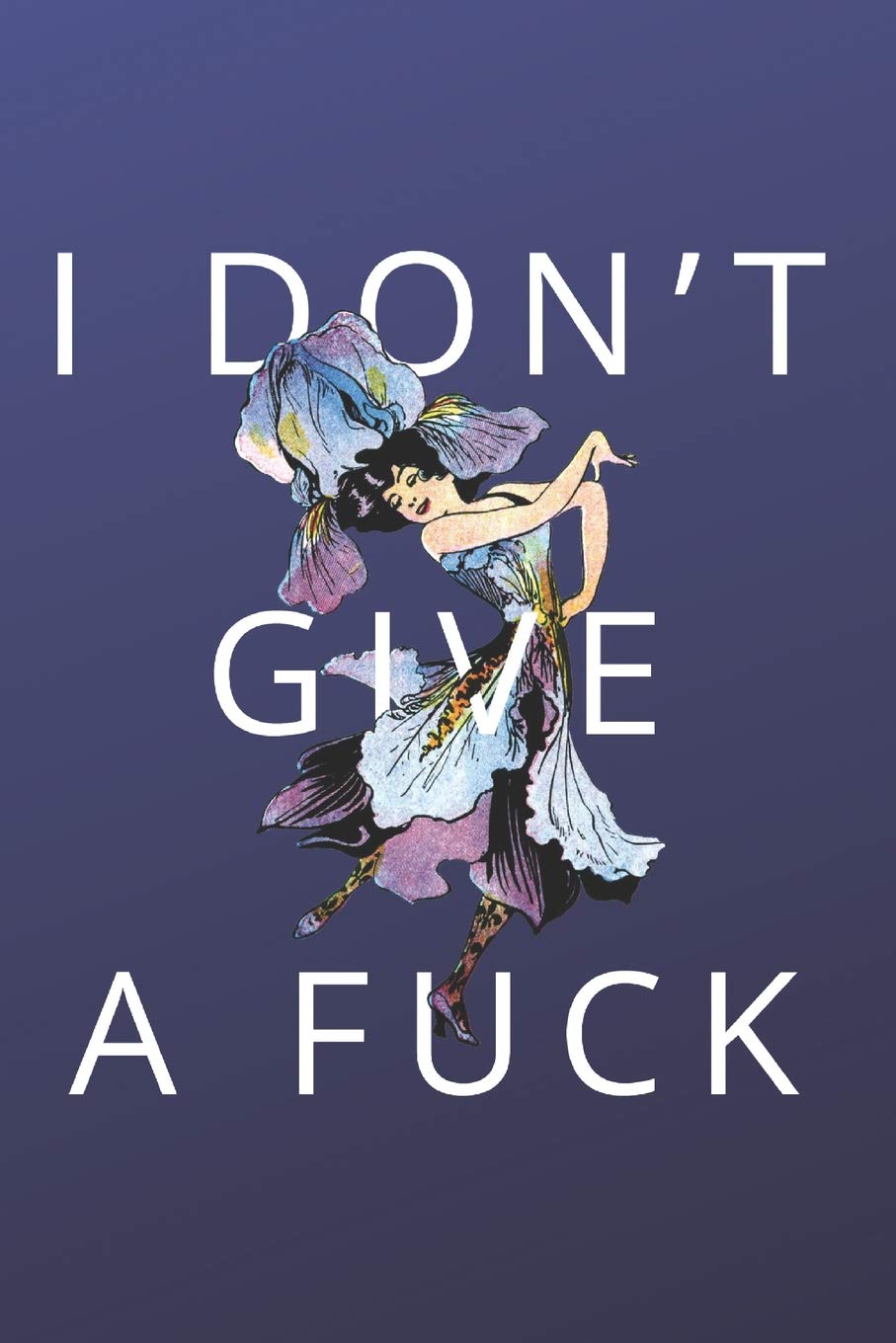 amazon com i dont give a f ck 6x9