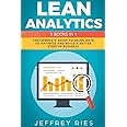 Lean Analytics: 3 Books in 1: The Complete Guide to Using Data to Optimize and Build a Better Startup Business (Lean Methodology)