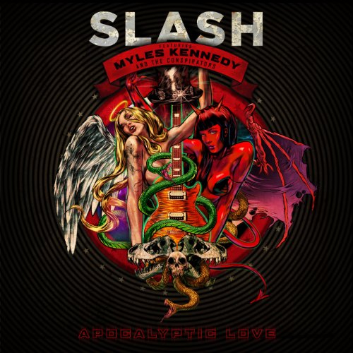 Slash Feat. Myles Kennedy And The Conspirators - Apocalyptic Love (Feat. Myles Kennedy) - Zortam Music