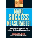 Make Success Measurable!: A Mindbook-Workbook for Setting Goals and Taking Action