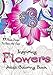 Inspiring Flowers: 77 Flower Designs for Relax and Enjoy