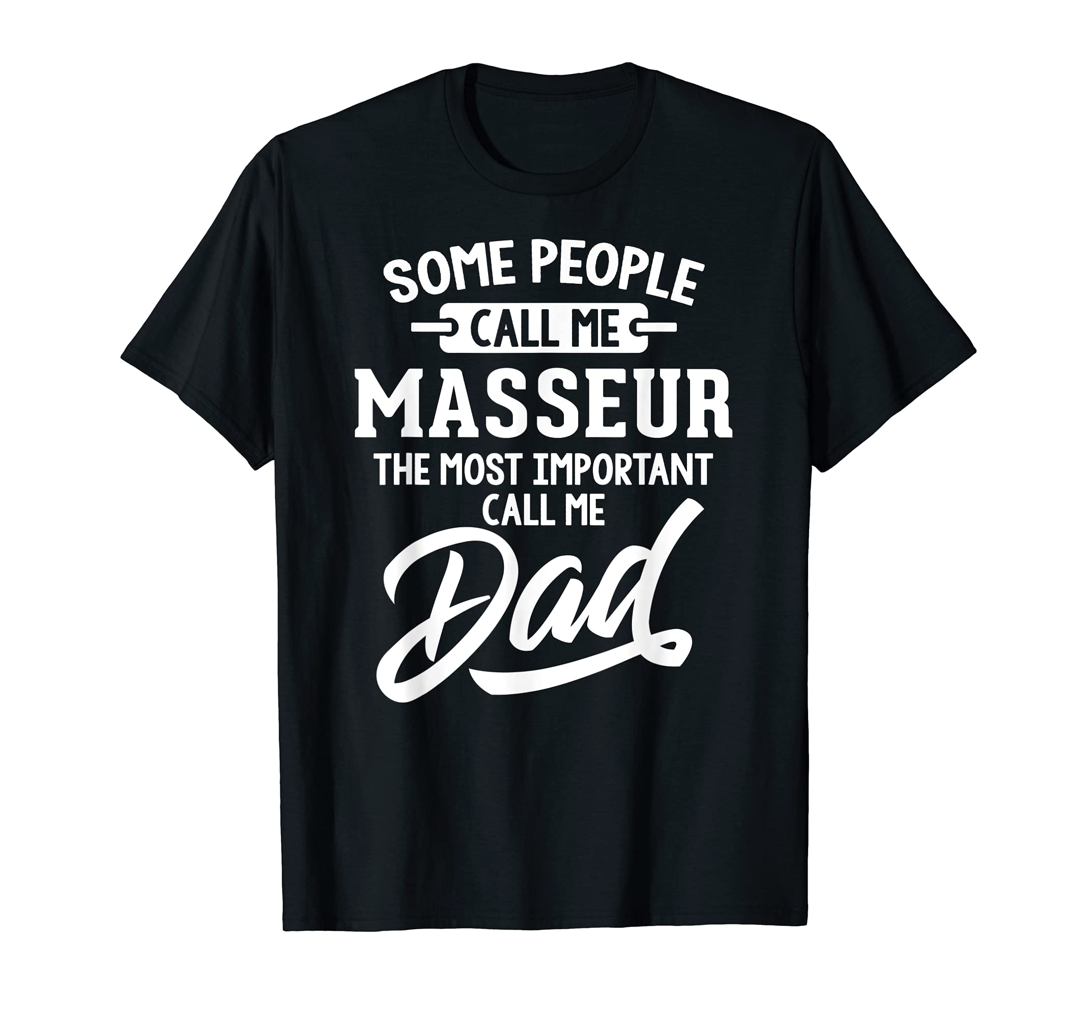 Fathers Day Design for a Masseur Dad T-Shirt
