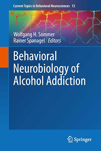 Download Behavioral Neurobiology of Alcohol Addiction (Current Topics in Behavioral Neurosciences Book 13) (English Edition) PDF