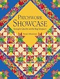 Patchwork Showcase: Simple Quilts With Big Impact by