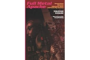 Full Metal Apache: Transactions Between Cyberpunk Japan and Avant-Pop America