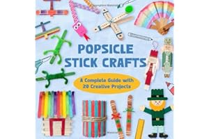 Popsicle Stick Crafts: A Complete Guide with 20 Creative Projects
