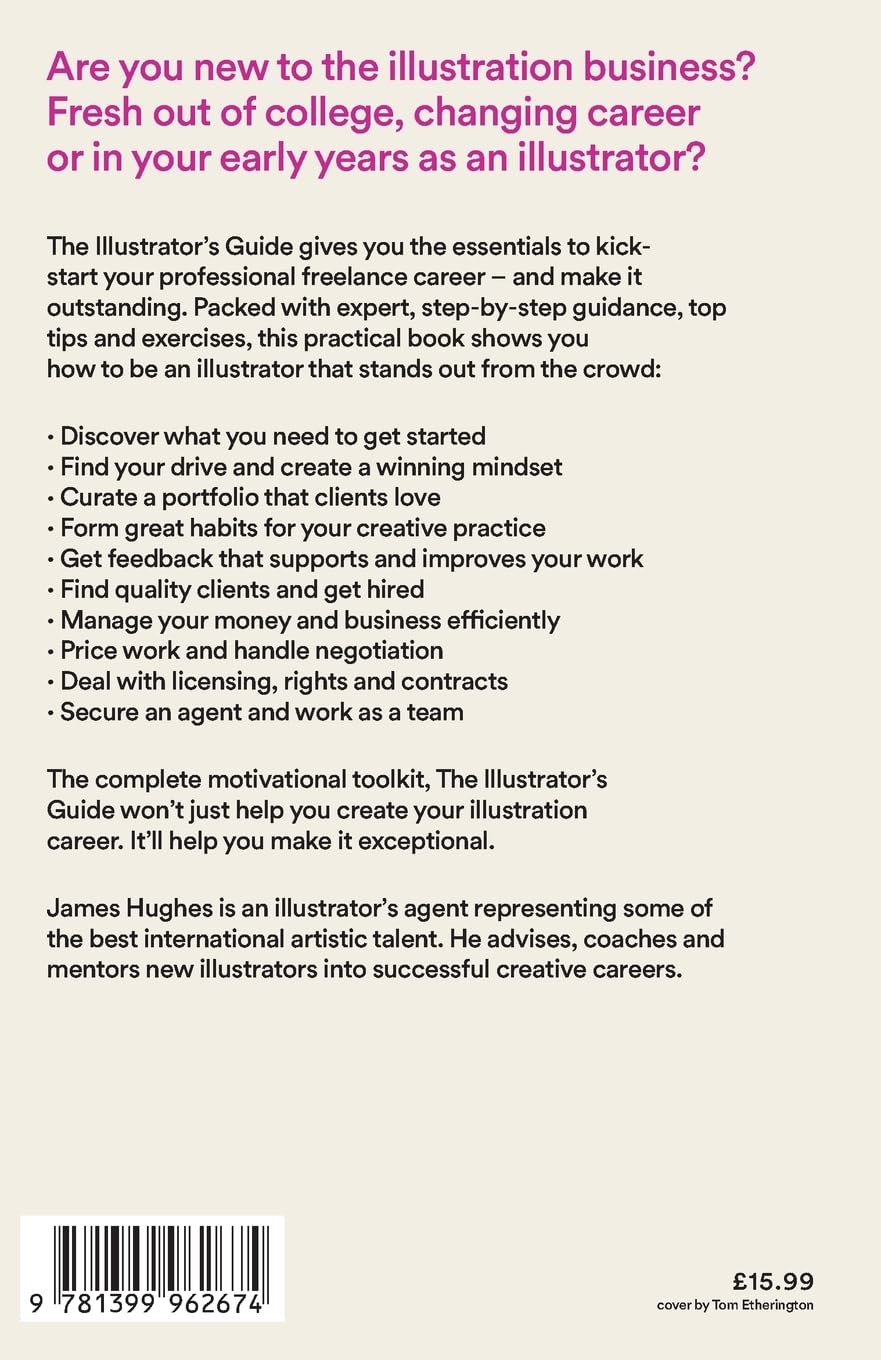 The Illustrator's Guide: How to create an exceptional freelance illustration career