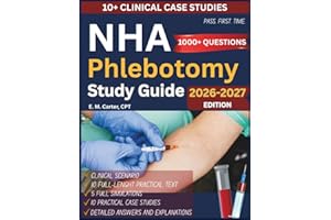 NHA Phlebotomy Study Guide 2026-2027: Complete CPT Exam Review with 1,000+ Practice Questions, 5 Full-Length Practice Tests, 