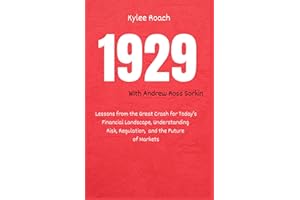 1929 With Andrew Ross Sorkin: Lessons from the Great Crash for Today’s Financial Landscape, Understanding Risk, Regulation, a