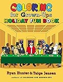 Coloring for Grown-Ups Holiday Fun Book by Ryan Hunter, Taige Jensen