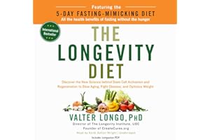 The Longevity Diet: Discover the New Science Behind Stem Cell Activation and Regeneration to Slow Aging, Fight Disease, and O