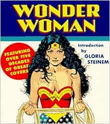 Wonder Woman Featuring Over Five Decades Of Great Covers
