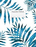 Composition Notebook - College Ruled, 8.5 x 11: Blue Tropical Palm Leaf (Trendy Journals)