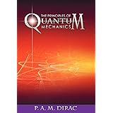 The Principles of Quantum Mechanics